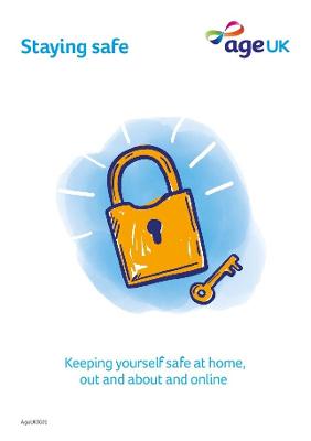 Staying safe - keeping yourself safe at home, out and about and online (booklet)