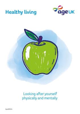Healthy living - looking after yourself physically and mentally (leaflet)